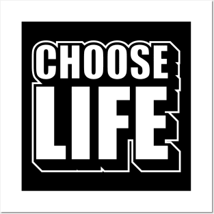 Choose Life Posters and Art